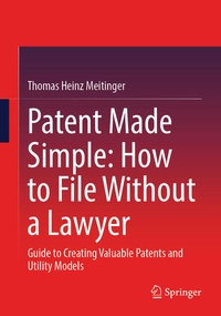 Bild vergrößern Bild: Patent Made Simple: How to File Without a Lawyer - Springer