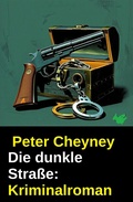 Cover: Die dunkle Stra&szlig;e: Kriminalroman - Uksak E-Books
