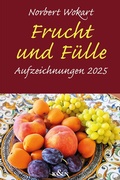 Cover: Frucht und F&uuml;lle - K&ouml;nigshausen & Neumann