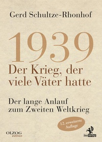 Bild vergrößern Bild: 1939 - Der Krieg, der viele Väter hatte - Olzog ein Imprint der Lau Verlag & Handel KG