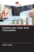 Cover: Gestion des couts dans l'immobilier - Editions Notre Savoir