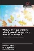 Cover: Wplyw INM na wzrost, plon i jakosc kukurydzy mini (Zea mays L) - Wydawnictwo Nasza Wiedza