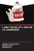 Cover: L'Arc Facial Et l'Axe de la Charniere - Editions Notre Savoir