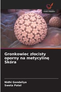 Cover: Gronkowiec zlocisty oporny na metycyline Skora - Wydawnictwo Nasza Wiedza