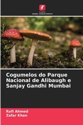 Cover: Cogumelos do Parque Nacional de Alibaugh e Sanjay Gandhi Mumbai - Edicoes Nosso Conhecimento