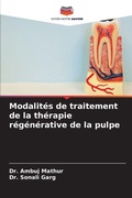 Cover: Modalites de traitement de la therapie regenerative de la pulpe - Editions Notre Savoir