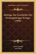 Cover: Beitrage Zur Geschichte Des Dreissigjahrigen Krieges (1900) - Kessinger Publishing