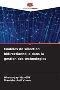 Cover: Modeles de selection bidirectionnelle dans la gestion des technologies - Editions Notre Savoir