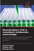 Cover: Nanostruktury ZnO w remediacji srodowiska naturalnego - Wydawnictwo Nasza Wiedza