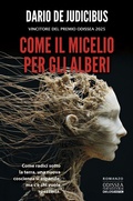Cover: Come il micelio per gli alberi - Odissea fantascienza;Delos Digital