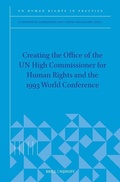 Cover: Creating the Office of the UN High Commissioner for Human Rights and the 1993 World Conference - Martinus Nijhoff