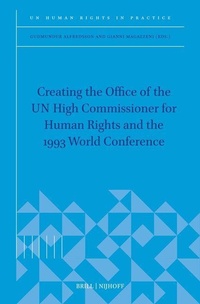 Enlarge image Cover: Creating the Office of the UN High Commissioner for Human Rights and the 1993 World Conference - Martinus Nijhoff