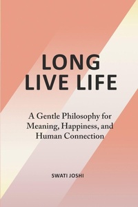 Enlarge image Cover: Long Live Life - Swati Joshi