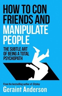 Enlarge image Cover: How to Con Friends and Manipulate People - DK Publishing (Dorling Kindersley)