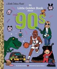 Enlarge image Cover: My Little Golden Book About the '90s - Golden Books Publishing Company, Inc.