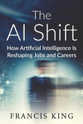 Cover: The AI Shift - Francis King