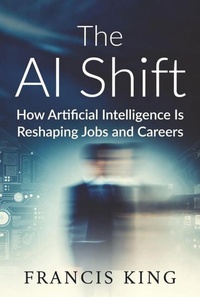 Enlarge image Cover: The AI Shift - Francis King