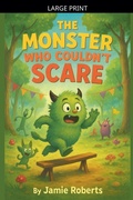 Cover: The Monster Who Couldn't Scare - Jamie Roberts