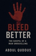 Cover: Bleed Better - Abdul Quddus