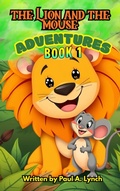 Cover: The Lion and the Mouse Adventures - Growing Word Ink