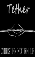 Cover: Tether (Team Carrigan Tether Series, #1) - Notrelle Publishing