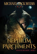 Cover: The Nephilim Parchments (Giants in the Earth, #2) - Celestial Rift Media Inc