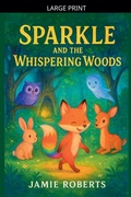 Cover: Sparkle And The Whispering Woods - Jamie Roberts