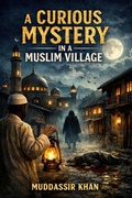 Cover: A Curious Mystery in a Muslim Village (Classics Reimagined, #9) - Muddassir Khan