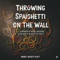 Cover: Throwing Spaghetti on the Wall - Haley Scummett