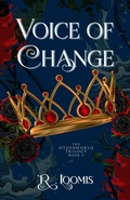 Cover: Voice of Change (Otherworld Trilogy, #3) - R. Loomis
