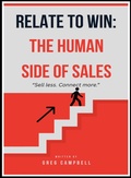 Cover: Relate to Win: The Human Side of Sales - Greg Campbell
