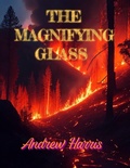 Cover: The Magnifying Glass - Andrew Harris