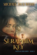 Cover: The Seraphim Key (Giants in the Earth, #3) - Celestial Rift Media Inc