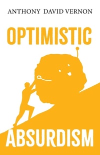Enlarge image Cover: Optimistic Absurdism - Wins Books Publishing