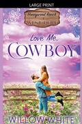 Cover: Love Me, Cowboy - New Creation Publishing