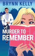Cover: A Murder to Remember - Rom-com Thrill Rides