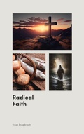 Cover: Radical Faith - Riaan Engelbrecht