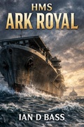 Cover: HMS Ark Royal (Small Bites) - Ian D Bass