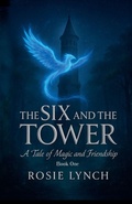 Cover: The Six and the Tower - Rosemary Lynch