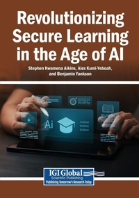 Enlarge image Cover: Revolutionizing Secure Learning in the Age of AI - Igi Global Scientific Publishing