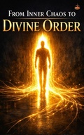 Cover: From Inner Chaos to Divine Order (Inner Life & Message of the Cross) - LEMESSAGEOFTHECROSS