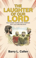 Cover: THE LAUGHTER OF OUR LORD - WestBow Press
