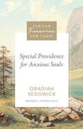 Cover: Special Providence for Anxious Souls - Reformation Heritage Books