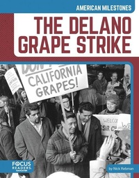 Enlarge image Cover: The Delano Grape Strike - Focus Readers