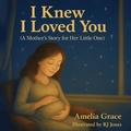 Cover: I Knew I Loved You - Epic Leaf Publishing