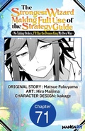 Cover: The Strongest Wizard Making Full Use of the Strategy Guide -No Taking Orders, I'll Slay the Demon King My Own Way- #071 - Square Enix