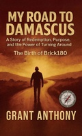 Cover: My Road to Damascus, The Birth of Brick180 - BooxAi