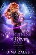 Cover: Guetteuse de r&ecirc;ves (Bailey Spade, #3) - Mozaika Publications