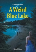 Cover: A Weird Blue Lake - Publishing Services Consortium, LLC (Psc)