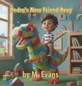 Cover: Pedro's New Friend Rexy - MagicMe Books